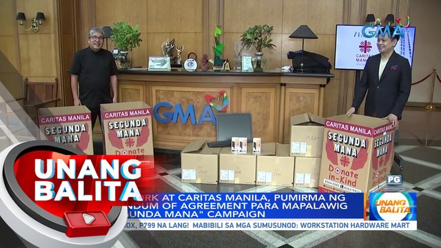 GMA Network & Caritas Manila, pumirma ng MOA para mapalawig ang Segunda Mana campaign | UB