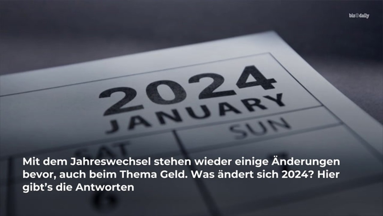 Thema Geld 2024: Das ändert sich!
