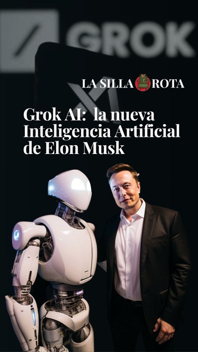 Grok AI: ¿Cómo funciona la nueva Inteligencia Artificial de Elon Musk?