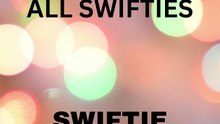 CALLING ALL SWIFTIES