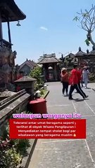Mantap Semeton!,  Bali itu toleransi antar umat beragama nomor 1, seperti yang terlihat di obyek Wisata Penglipuran ini.