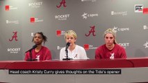 Head coach Kristy Curry gives thoughts on the Tide's opener