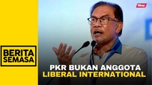 PKR tidak pernah jadi anggota Liberal International - Anwar