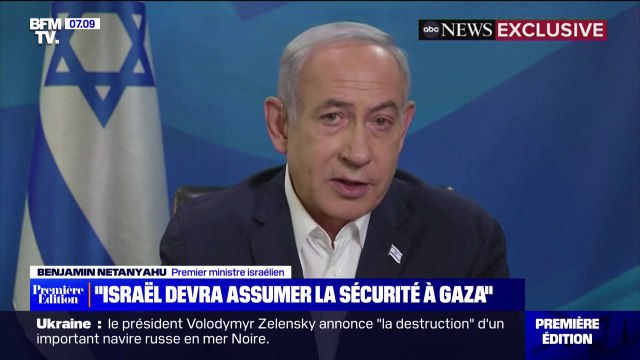 Benjamin Netanyahu: Israël devra, pendant une durée indéterminée, assumer la responsabilité globale de la sécurité dans la bande de Gaza