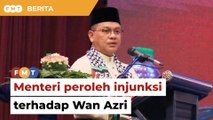 Saman fitnah ‘skandal seks’, menteri peroleh injunksi terhadap Wan Azri