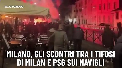 Milano, gli scontri tra i tifosi di Milan e PSG sui Navigli