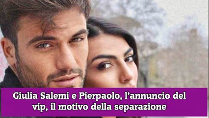 Giulia Salemi e Pierpaolo, l’annuncio del vip, il motivo della separazione