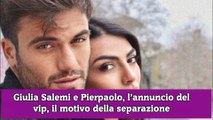 Giulia Salemi e Pierpaolo, l’annuncio del vip, il motivo della separazione