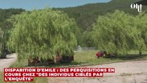 Disparition d'Emile : des perquisitions en cours chez 