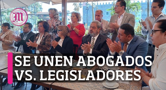 Exigen abogados a legisladores locales transparencia en magistraturas
