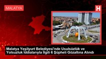Malatya Yeşilyurt Belediyesi'nde Usulsüzlük ve Yolsuzluk İddialarıyla İlgili 6 Şüpheli Gözaltına Alındı