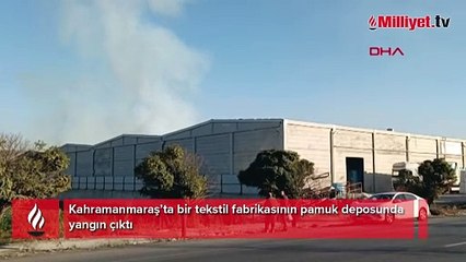 Kahramanmaraş'ta tekstil fabrikasının pamuk deposunda yangın!