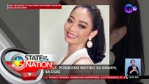 Isang pulis, isa sa mga itinuturing na person of interest sa pagkawala ni Miss Grand Philippines 2023 Candidate Catherine Camilon ng CIDG | SONA