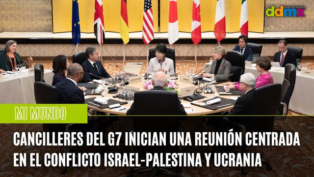 Cancilleres del G7 inician una reunión centrada en el conflicto Israel-Palestina y Ucrania