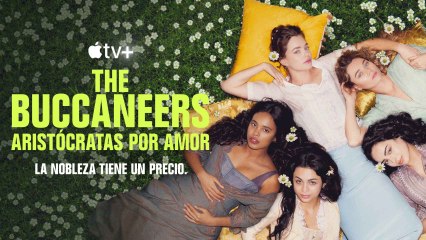 'The Buccaneers': aristócratas por amor' | Tráiler español