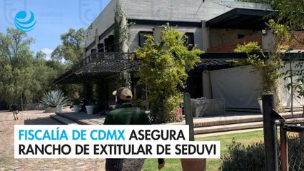 Fiscalía de CDMX asegura rancho de extitular de Seduvi valuado en 23 mdp