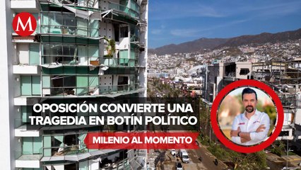 La oposición está dispuesta a convertir una tragedia en un botín político: Arturo Ávila