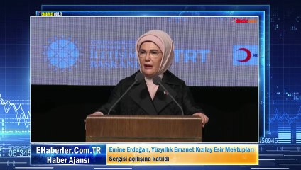 Emine Erdoğan, Yüzyıllık Emanet Kızılay Esir Mektupları Sergisi açılışına katıldı