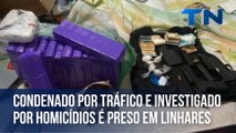 Condenado por tráfico e investigado por homicídios é preso em Linhares
