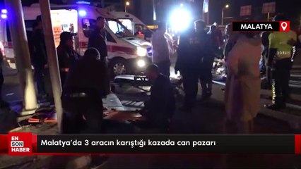 Malatya’da 3 aracın karıştığı kazada can pazarı