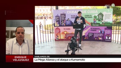 La mega alianza y el ataque a Kumamoto: Enrique Velázquez