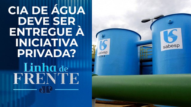 Após apagão em SP, privatização da Sabesp volta a ser discutido | LINHA DE FRENTE