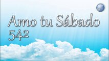 542. Amo tu Sábado - Red ADvenir Himnos