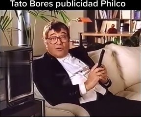 Philco - Tato Bores - Publicidad argentina