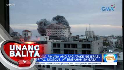 UN, pinuna ang pag-atake ng Israel sa mga ospital, mosque, at simbahan ng Gaza | UB