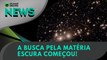 A busca pela matéria escura começou! | Olhar Digital News 1701 | 7 de novembro de 2023