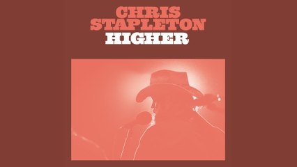 Chris Stapleton - Higher (Audio)