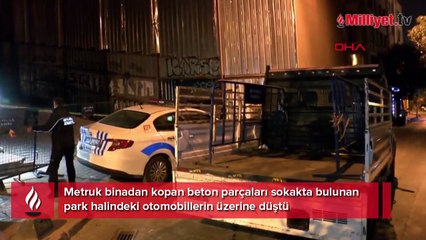 Metruk binadan beton parçaları düştü; Otomobiller hasar gördü