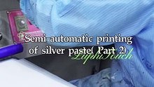 Semi-automatic printing of silver paste（ Part 2）