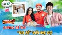 Tại Sao Bạn Đến Việt Nam #37 _ Rể Tây 'ra zẻ' với mẹ vợ, ai dè ói ồ ạt ngay ngày đầu ra mắt