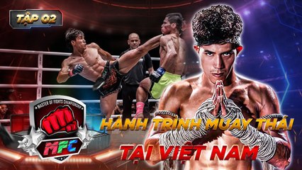 Road Show MFC #2 _ Hành trình Muay Thái tại Việt Nam
