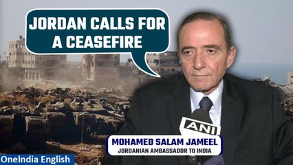 Israel-Hamas War: Jordan wants to stop the war, says Jordanian Ambassador to India | Oneindia News