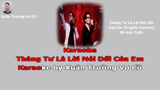 Karaoke Tháng Tư Là Lời Nói Dối Của Em (Fragile Concert) - Hà Anh Tuấn