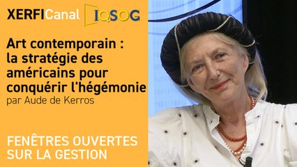 Art contemporain : la stratégie des américains pour conquérir l'hégémonie [Aude de Kerros]