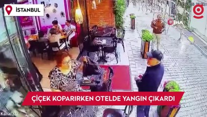Suni çiçek koparırken otelde yangın çıkardı: O anlar kamerada