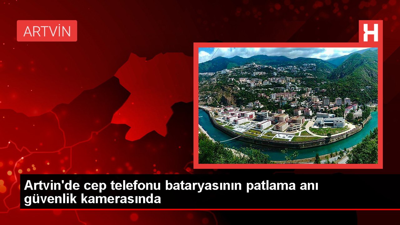 Artvin'de kafede cep telefonu bataryası patladı