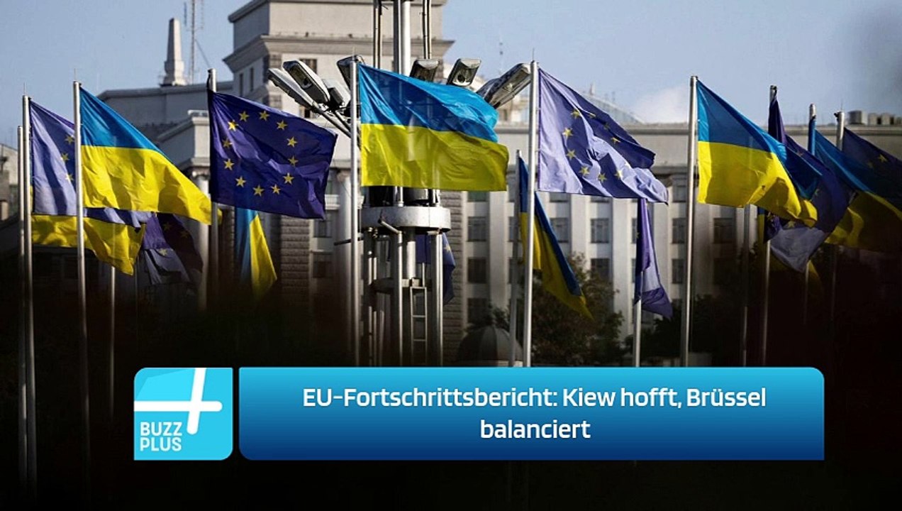 EU-Fortschrittsbericht: Kiew hofft, Brüssel balanciert