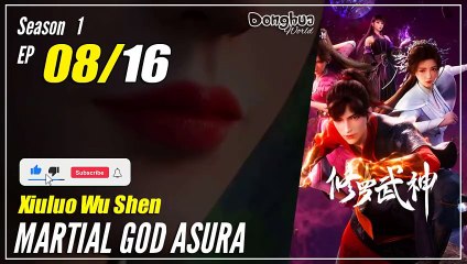 【Xiuluo Wu Shen】  Season 1 Ep. 08 - Martial God Asura |  Donghua 1080P