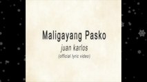 juan karlos - Maligayang Pasko (Lyric Video)