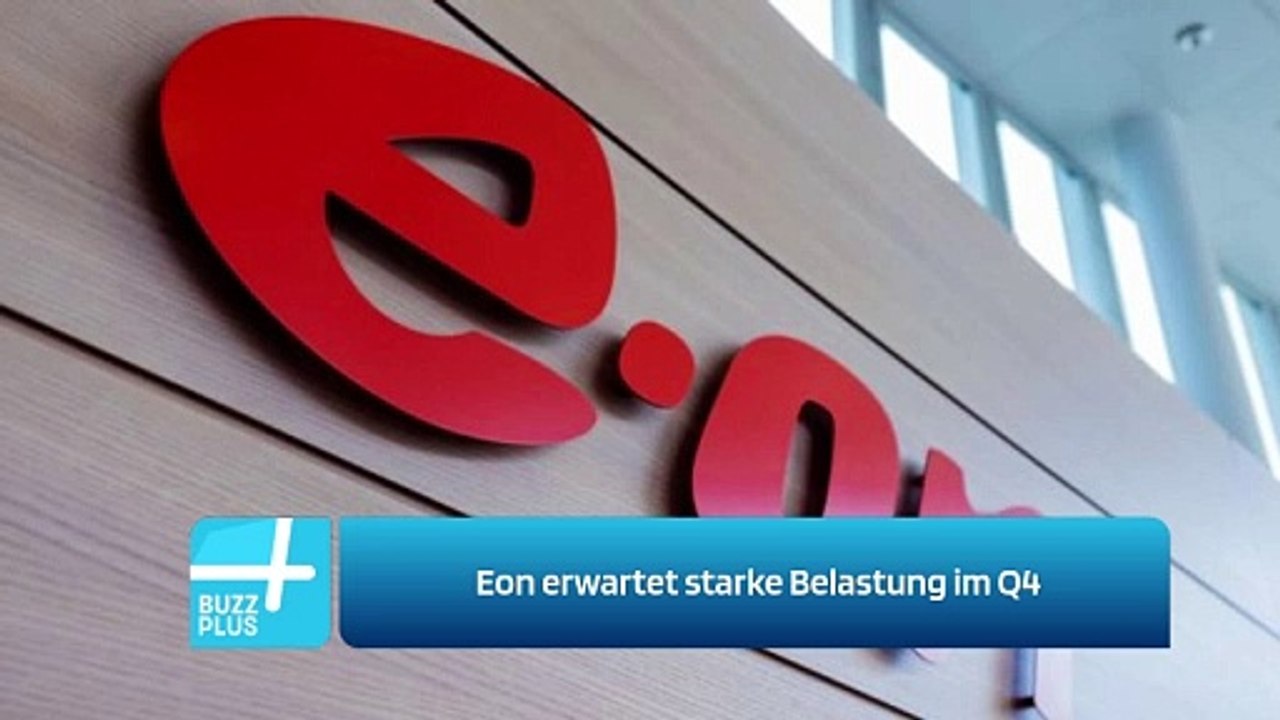 Eon erwartet starke Belastung im Q4