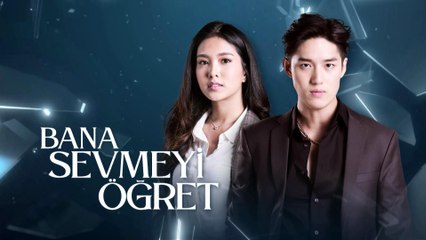 Bana Sevmeyi Öğret 1. Tanıtım - 13 Kasım Pazartesi