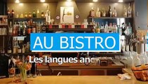 AU BISTRO - Langue ancienne