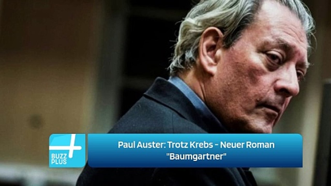 Paul Auster: Trotz Krebs - Neuer Roman 'Baumgartner'