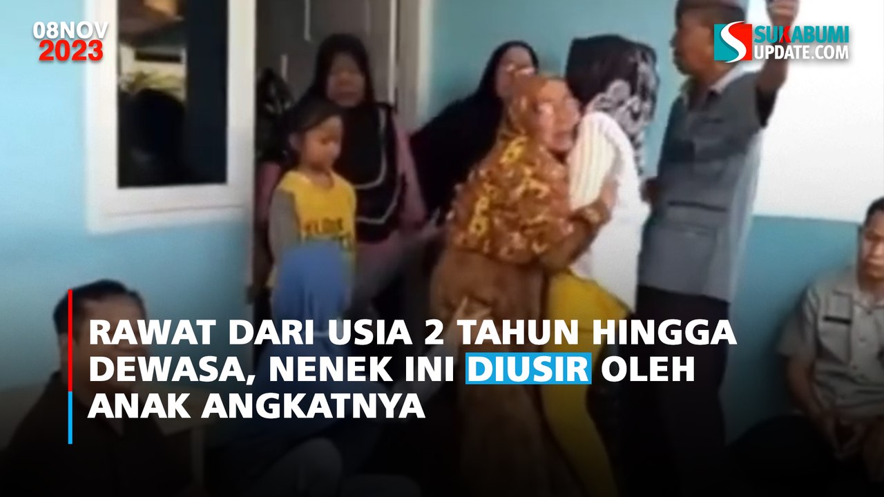 Rawat dari Usia 2 Tahun hingga Dewasa, Nenek Diusir oleh Anak Angkatnya