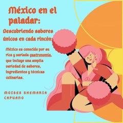 Moises Shemaria Capuano| México en el paladar (parte 1)