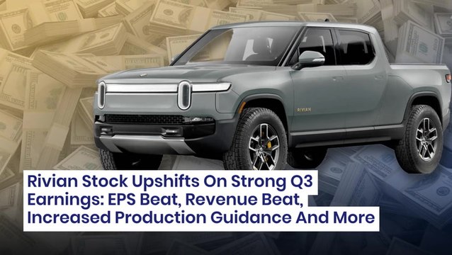 Rivian Stock Upshifts On Strong Q3 Earnings: EPS Beat, Revenue Beat, Increased Production Guidance And More